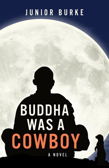 Junior Burke - Buddha Was a Cowboy, Häftad