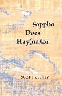 bokomslag Sappho Does Hay(na)ku