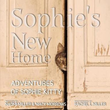 Naomi Miller, Macy Morrows - Sophie's New Home, Häftad