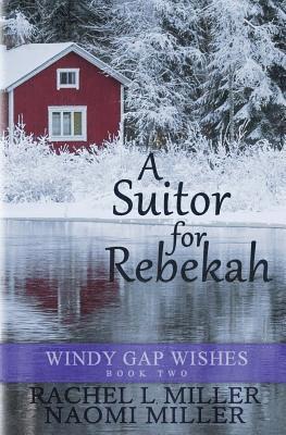 Naomi Miller, Rachel L Miller - Suitor for Rebekah, Häftad