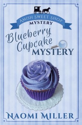 Naomi Miller - Blueberry Cupcake Mystery, Häftad