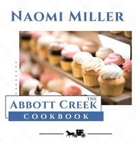 bokomslag Abbott Creek Cookbook