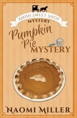 Naomi Miller - Pumpkin Pie Mystery, Häftad