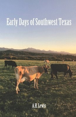 Early Days of Southwest Texas 1