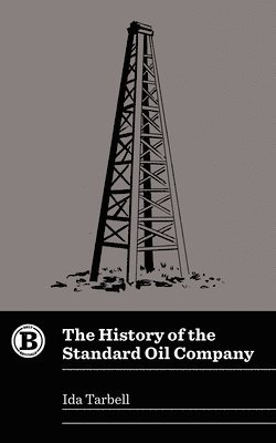 bokomslag The History of the Standard Oil Company