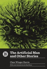 bokomslag The Artificial Man and Other Stories