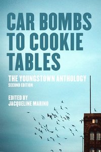 bokomslag Car Bombs to Cookie Tables (Revised): The Youngstown Anthology