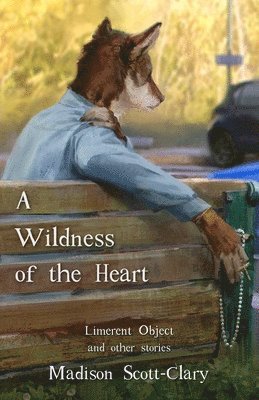 A Wildness of the Heart 1