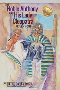 bokomslag The Noble Anthony and His Lady Cleopatra: Return Home