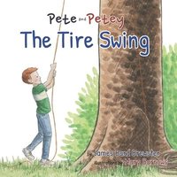 bokomslag Pete and Petey - Tire Swing