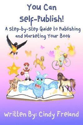 Cindy Freland - You Can Self-Publish!, Häftad