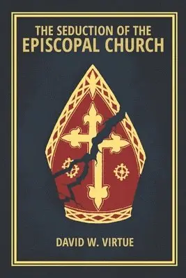 David W. Virtue - The Seduction of the Episcopal Church, Häftad. Tillgänglighet: Lägg i varukorg