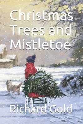 Christmas Trees and Mistletoe 1