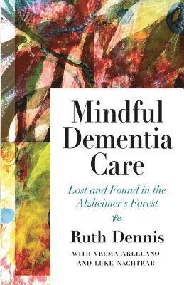 bokomslag Mindful Dementia Care