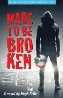 Made to Be Broken
