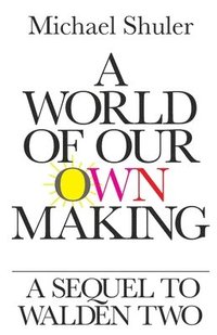 bokomslag A World of Our Own Making