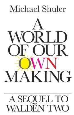 bokomslag A World of Our Own Making