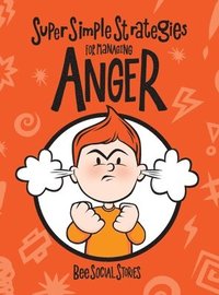 bokomslag Super Simple Strategies For Managing Anger