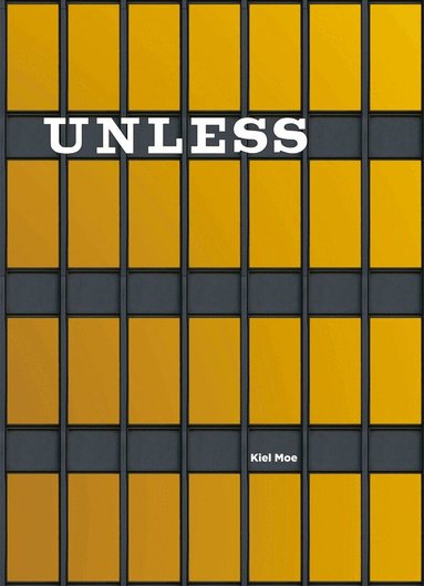 Kiel Moe, Kiel Moe - Unless, Inbunden