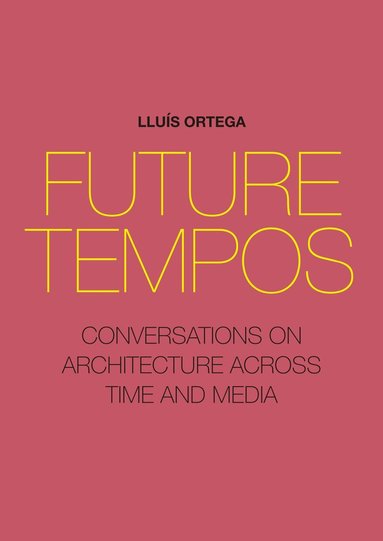 Lluis Ortega - Future Tempos, Häftad