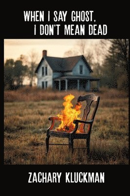 When I Say Ghost, I Don't Mean Dead