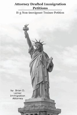 Brian D Lerner, Brian D. Lerner - Attorney Drafted Immigration Petitions, Häftad