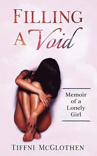 bokomslag Filling a Void: Memoir of a Lonely Girl