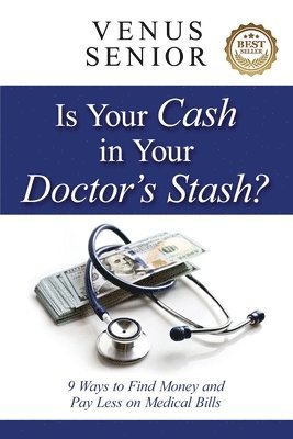 Venus Senior - Is Your Cash in Your Doctor's Stash?, Häftad