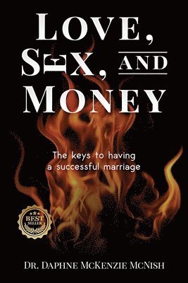 Love, Sex and Money: The Keys to Having a Successful Marriage 1