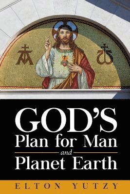 bokomslag God's Plan for Man and Planet Earth