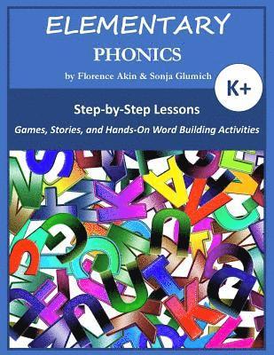 bokomslag Elementary Phonics: A Three-Year Phonics and Vocabulary Building Program