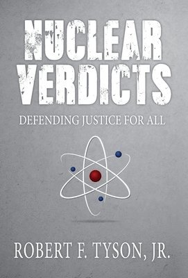 bokomslag Nuclear Verdicts: Defending Justice For All