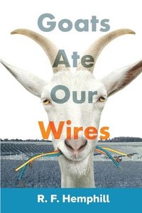 bokomslag Goats Ate Our Wires