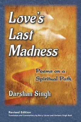 Darshan Singh - Love's Last Madness, Häftad
