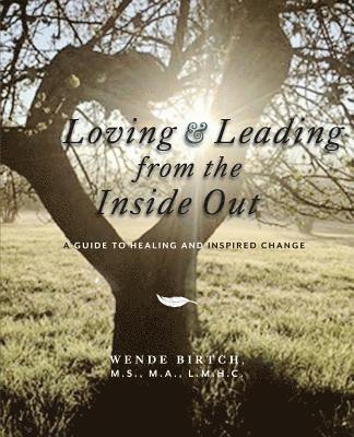 Loving and Leading from the Inside Out 1