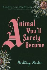 bokomslag Animal You'll Surely Become