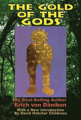 Erich von Daniken, Erich (Erich von Daniken) von Daniken, Erich Von Daniken, Erich Von Daniken - Gold of the Gods, Häftad