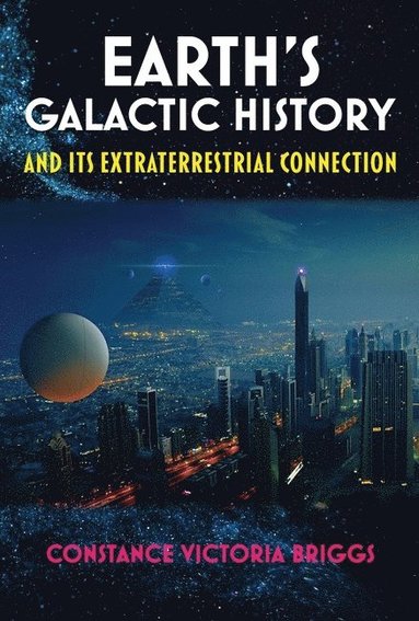 bokomslag Earth'S Galactic History and its Extraterrestrial Connection