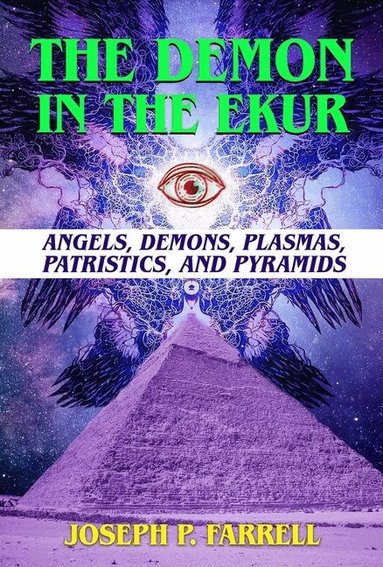 Joseph P. Farrell - Demon in the Ekur, Häftad