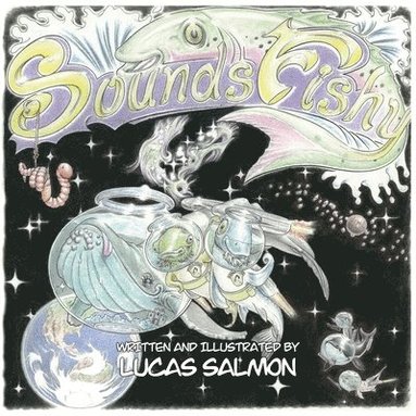 Lucas Salmon - Sounds Fishy, Häftad