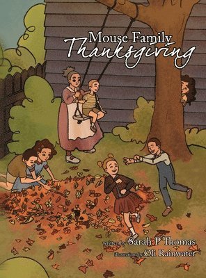 Sarah Thomas - Mouse Family Thanksgiving, Inbunden