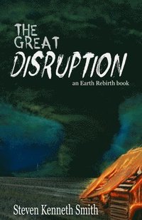 bokomslag The Great Disruption