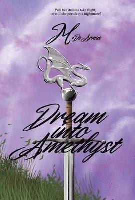 M de Armas - Dream Into Amethyst, Inbunden