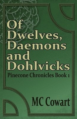 bokomslag Of Dwelves, Daemons, and Dohlvicks