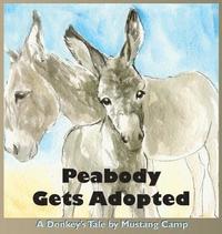 bokomslag Peabody Gets Adopted: A story based on events at Mustang Camp