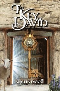 bokomslag The Key of David: Loving God and Neighbor