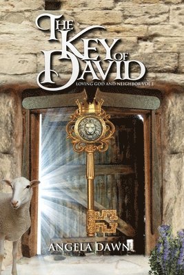 The Key of David: Loving God and Neighbor 1