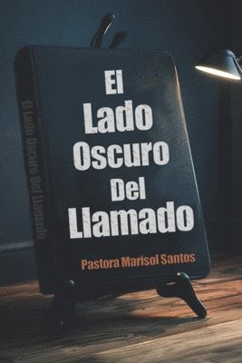 bokomslag El Lado Oscuro Del Llamado