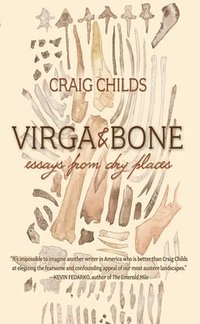 bokomslag Virga & Bone: Essays from Dry Places