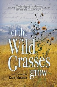 bokomslag Let the Wild Grasses Grow